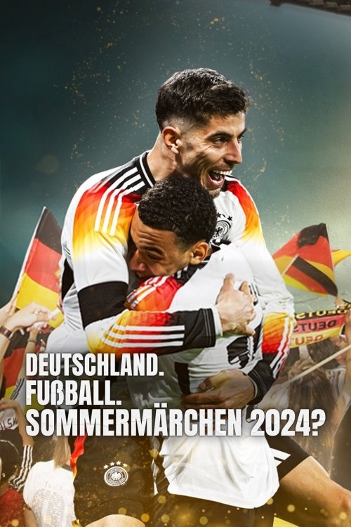 Постер Deutschland. Fußball. Sommermärchen 2024?